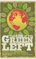 Rise of the Green Left: Inside the Worldwide Ecosocialist Movement