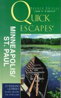 Quick Escapes from Minneapolis/St.Paul: 25 Weekend Getaways from the Twin Cities(Quick Escapes S.)