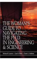 The Woman's Guide to Navigating the Ph.D. in Engineering & Science