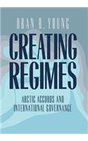 Creating Regimes: Arctic Accords and International Governance