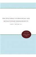 Otis Family in Provincial and Revolutionary Massachusetts
