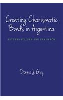Creating Charismatic Bonds in Argentina