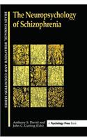 The Neuropsychology Of Schizophrenia