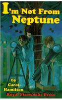 I'm Not from Neptune