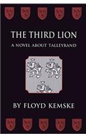 The Third Lion: A Novel about Talleyrand