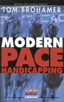 Modern Pace Handicapping: An Advanced Treatment of Pace Analysis