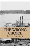Wrong Choice