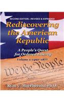 Rediscovering the American Republic, Volume 1 (1492-1877)
