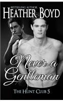 Never a Gentleman
