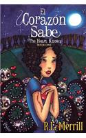 El Corazón Sabe - The Heart Knows