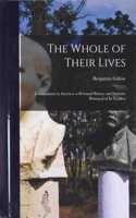 Whole of Their Lives; Communism in America--a Personal History and Intimate Portrayal of Its Leaders