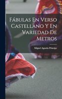 Fábulas En Verso Castellano Y En Variedad De Metros