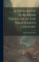 History of European Thought in the Nineteenth Century