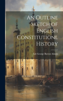 Outline Sketch of English Constitutionl History