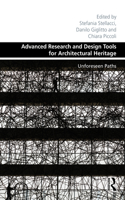 Advanced Research and Design Tools for Architectural Heritage: Unforeseen Paths(Design and the Built Environment)