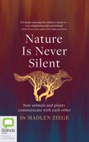 Nature Is Never Silent