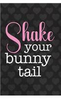 Shake Your Bunny Tail