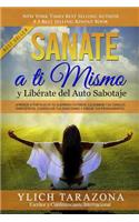 Sanate a Ti Mismo y Libérate del Auto Sabotaje