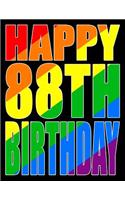 Happy 88th Birthday: Better Than a Birthday Card! Gay Pride Flag Themed Book That Can Be Used as a Journal or Notebook