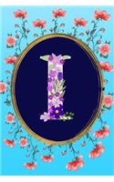 I: Monogram Initial I Notebook: Elegant and Stylish Floral Gift Lined Journal for Women and Girls