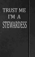 Trust Me I'm a Stewardess: Blood Sugar Diet Diary Journal Notebook 120 Pages 6x9