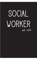 Social Worker est. 2019: Lined Journal Graduation Gift for College or University Graduate