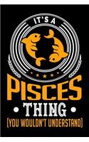 It's A Pisces Thing (You Wouldn't Understand)