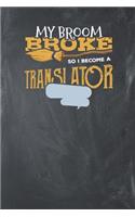 My Broom Broke so i become a Translator