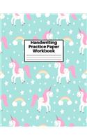 Handwriting Practice Paper Workbook: Cute Unicorn Matte Cover Large 8.5 x 11 Blank Lined Sheets Journal Notebook for Writing Improvement Exercises - Perfect for Preschool, Kindergarten,