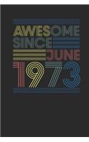 Awesome Since June 1973: Dotted Bullet Notebook - Happy Birthday Gift or Happy Anniversary Gift Idea