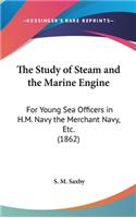 The Study Of Steam And The Marine Engine