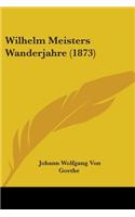 Wilhelm Meisters Wanderjahre (1873): (English)