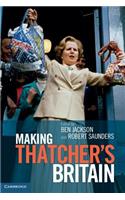 Making Thatcher's Britain