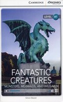 Fantastic Creatures: Monsters, Mermaids, and Wild Men Beginning Book with Online Access