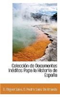 Colecci N de Documentos in Ditos Papa La Historia de Espa a