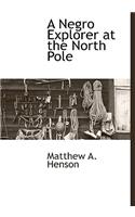 A Negro Explorer at the North Pole