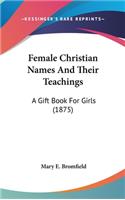 Female Christian Names and Their Teachings