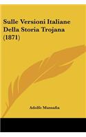 Sulle Versioni Italiane Della Storia Trojana (1871)