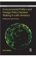 Environmental Politics and Foreign Policy Decision Making in Latin America