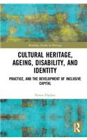 Cultural Heritage, Ageing, Disability, and Identity