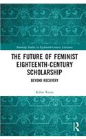 Future of Feminist Eighteenth-Century Scholarship