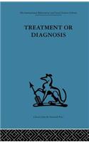 Treatment or Diagnosis
