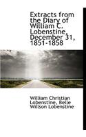 Extracts from the Diary of William C. Lobenstine, December 31, 1851-1858