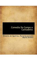 Comedia Do Campo a Cantadeira