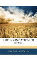 The Foundation of Death