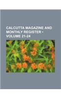 Calcutta Magazine and Monthly Register (Volume 21-24): (English)