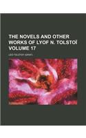 The Novels and Other Works of Lyof N. Tolstoi Volume 17