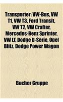Transporter: VW-Bus, VW T1, VW T3, Ford Transit, VW T2, VW Crafter, Mercedes-Benz Sprinter, VW LT, Dodge D-Serie, Opel Blitz, Dodge
