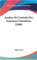 Analyse Et Controle Des Semences Forestieres (1906)