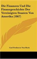 Die Finanzen Und Die Finanzgeschichte Der Vereinigten Staaten Von Amerika (1867)